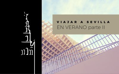 Viajar a Sevilla en verano II