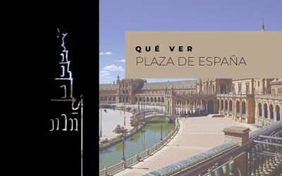 Descubrir la Plaza de España Sevilla